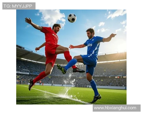 推荐阵容中的足球明星有哪些值得关注的球员和他们的精彩表现